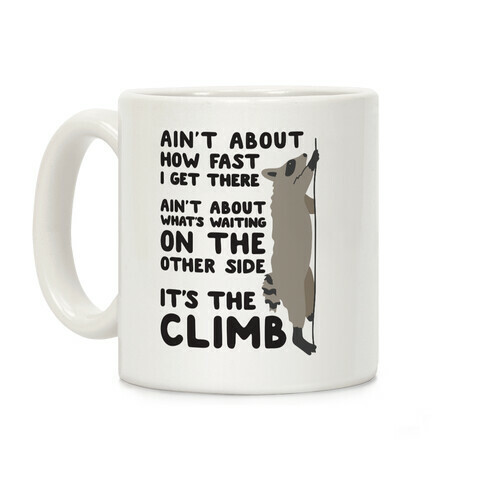 The Climb Raccoon Parody Coffee Mug
