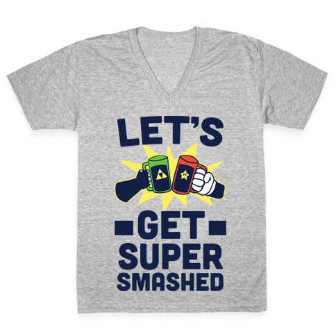 Let's Get Super-Smashed V-Neck Tee Shirt