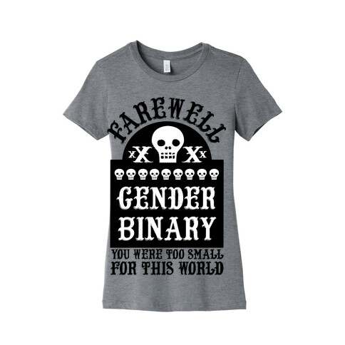Farewell Gender Binary You Were Too Small For This World Womens T-Shirt