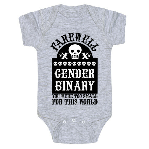 Farewell Gender Binary You Were Too Small For This World Baby One-Piece