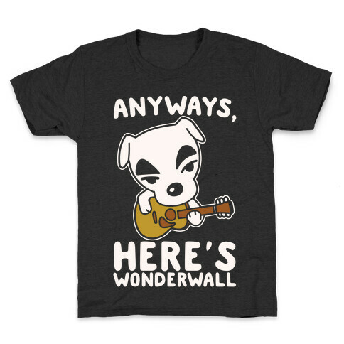 Anyways Here's Wonderwall Parody White Print Kids T-Shirt