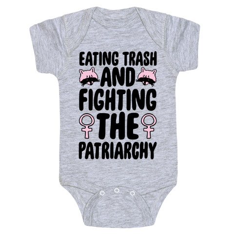 Eating Trash and Fighting The Patriarchy Baby One-Piece
