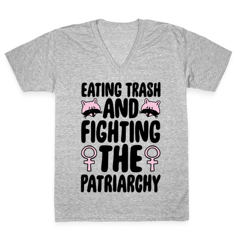 Eating Trash and Fighting The Patriarchy V-Neck Tee Shirt