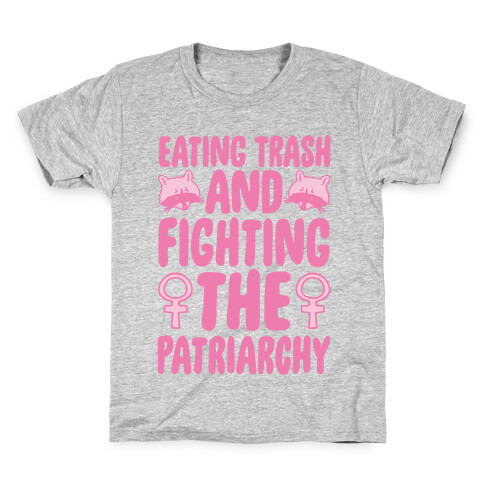 Eating Trash and Fighting The Patriarchy White Print Kids T-Shirt
