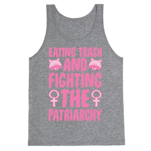 Eating Trash and Fighting The Patriarchy White Print Tank Top