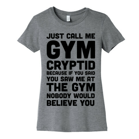 Just Call Me Gym Cryptid Womens T-Shirt