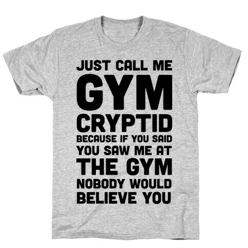 Just Call Me Gym Cryptid T-Shirt