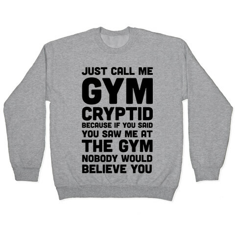 Just Call Me Gym Cryptid Pullover