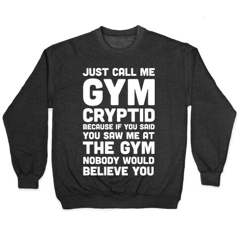 Just Call Me Gym Cryptid Pullover