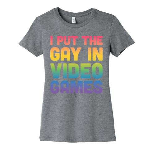 I Put The Gay In Video Games Womens T-Shirt