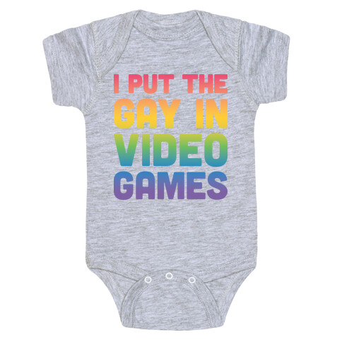I Put The Gay In Video Games Baby One-Piece