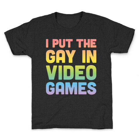 I Put The Gay In Video Games Kids T-Shirt
