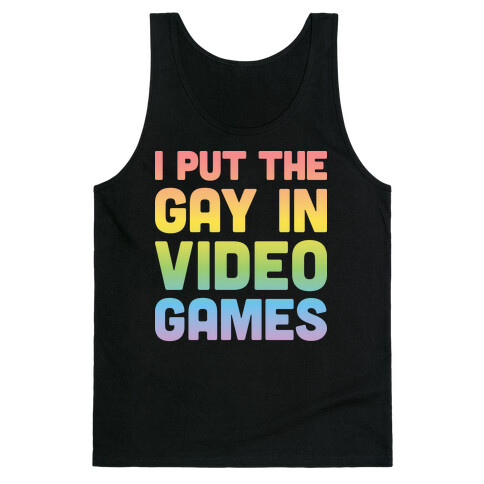 I Put The Gay In Video Games Tank Top