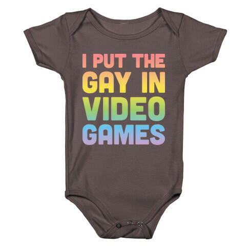 I Put The Gay In Video Games Baby One-Piece