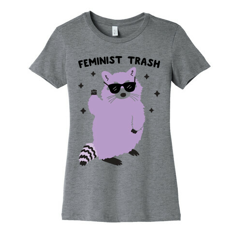 Feminist Trash Raccoon Womens T-Shirt