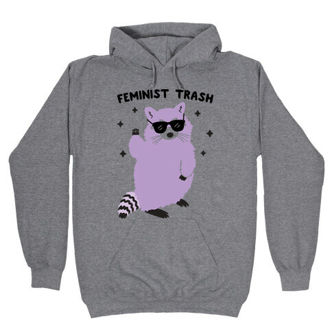 Feminist Trash Raccoon Hooded Sweatshirt