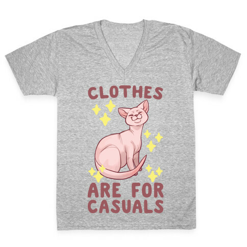 Clothes Are For Casuals  V-Neck Tee Shirt