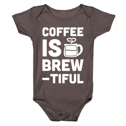 Coffee is Brew-tiful Baby One-Piece