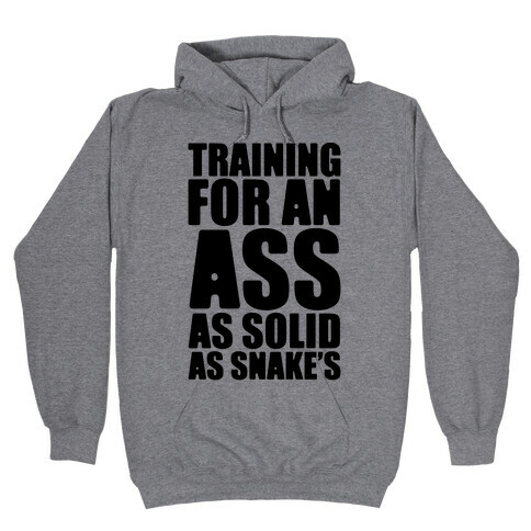 Training For An Ass As Solid As Snake's Parody Hooded Sweatshirt