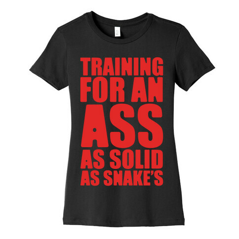 Training For An Ass As Solid As Snake's Parody White Print Womens T-Shirt