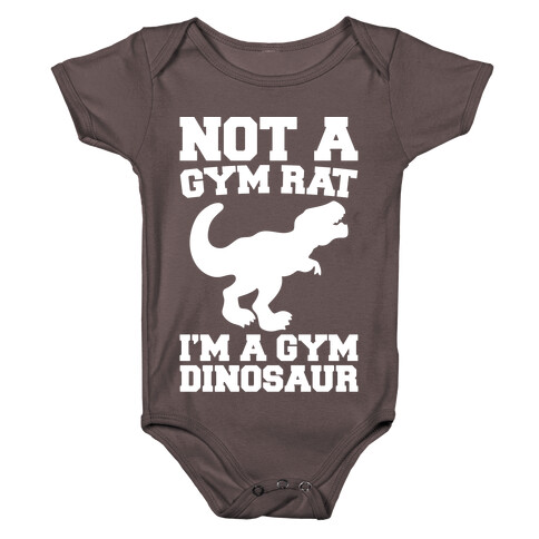 Not A Gym Rat I'm A Gym Dinosaur White Print Baby One-Piece