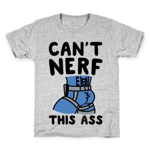Can't Nerf This Ass Parody Kids T-Shirt