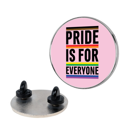 Pride Is For Everyone  Pin