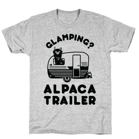 Glamping? Alpaca Trailer T-Shirt