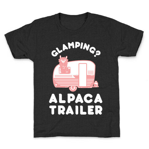 Glamping? Alpaca Trailer Kids T-Shirt