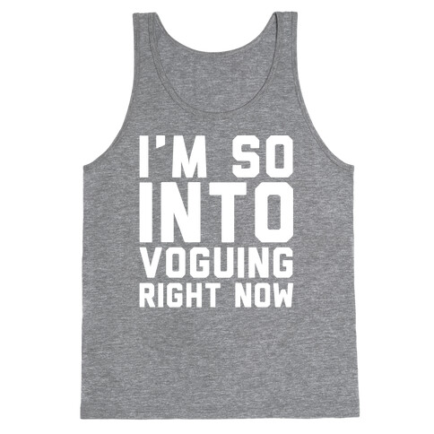 I'm So Into Voguing Right Now Parody White Print Tank Top