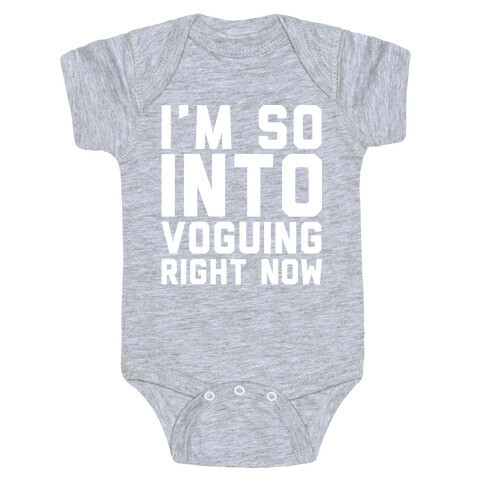 I'm So Into Voguing Right Now Parody White Print Baby One-Piece