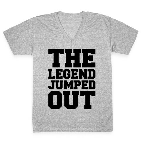 The Legend Jumped Out Parody V-Neck Tee Shirt