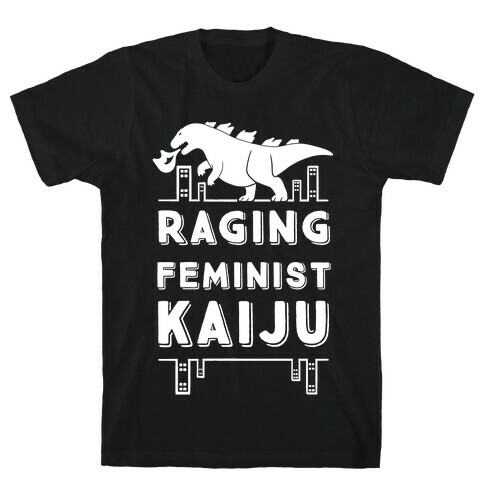 Raging Feminist Kaiju T-Shirt