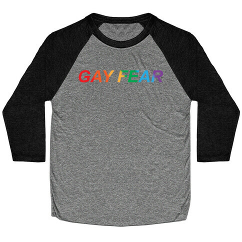 Gay Fear Parody White Print Baseball Tee