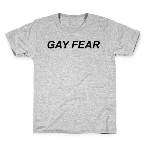 Gay Fear Parody Kids T-Shirt