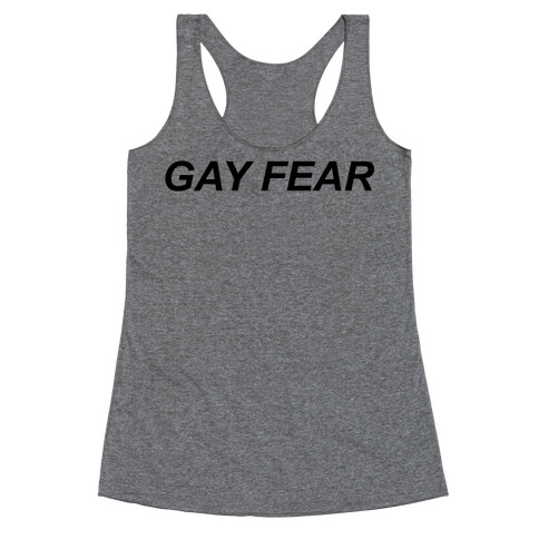 Gay Fear Parody Racerback Tank Top