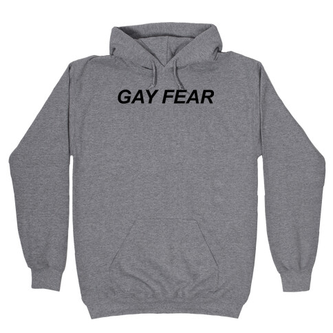 Gay Fear Parody Hooded Sweatshirt