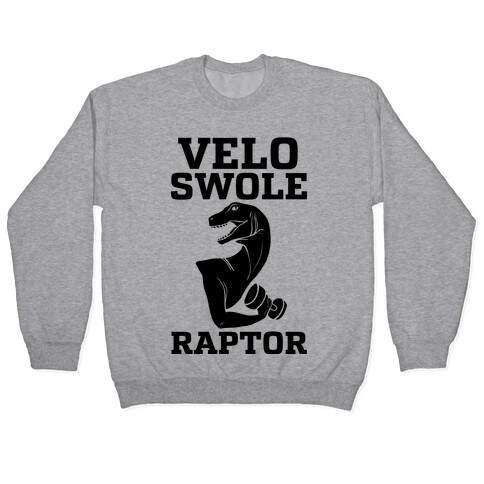 Velo-Swole-Raptor Pullover