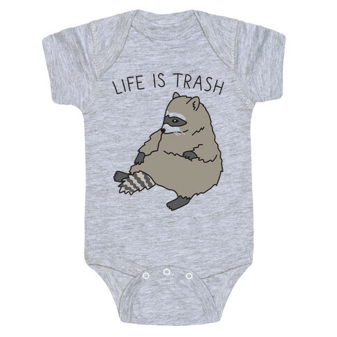 Life Is Trash Raccoon Baby One-Piece