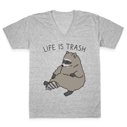 Life Is Trash Raccoon V-Neck Tee Shirt