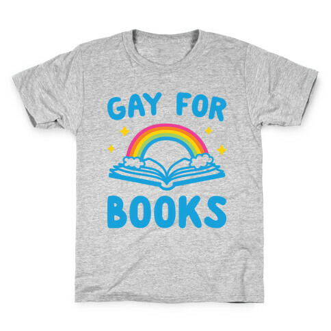 Gay For Books Kids T-Shirt