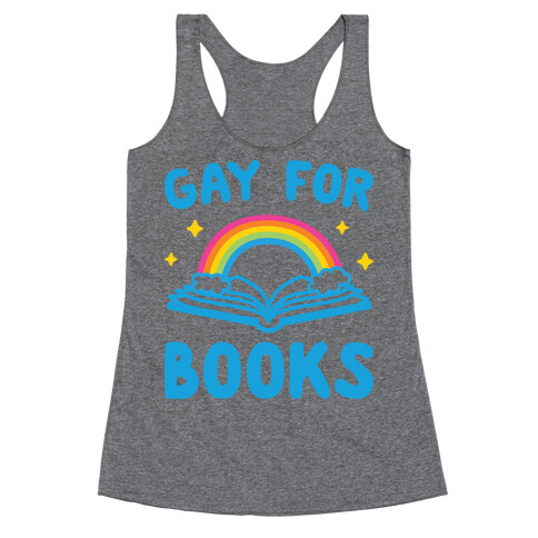 Gay For Books Racerback Tank Top