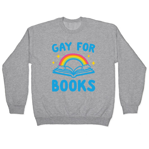 Gay For Books Pullover