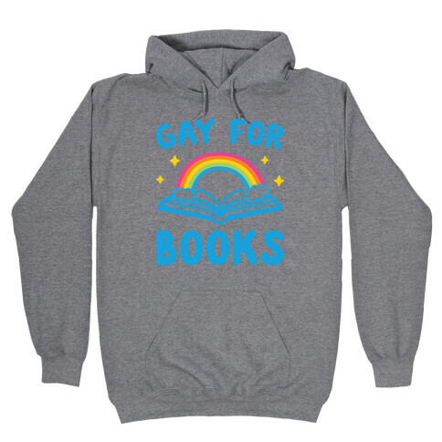 Gay For Books Hooded Sweatshirt