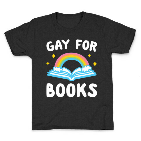 Gay For Books Kids T-Shirt