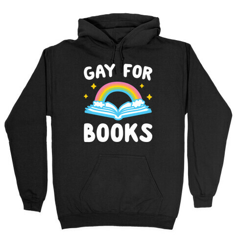 Gay For Books Hooded Sweatshirt