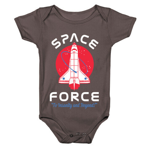 Space Force To Insanity and Beyond Baby One-Piece