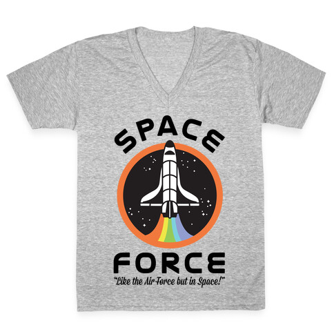 Space Force Like the Air Force But In Space V-Neck Tee Shirt