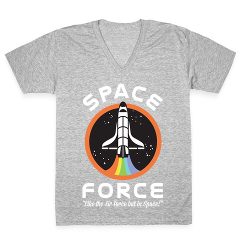 Space Force Like the Air Force But In Space V-Neck Tee Shirt