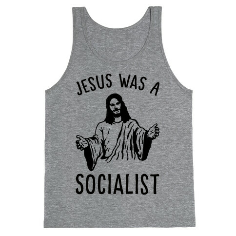 Jesus Was A Socialist Tank Top